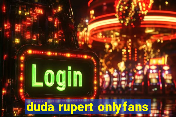 duda rupert onlyfans